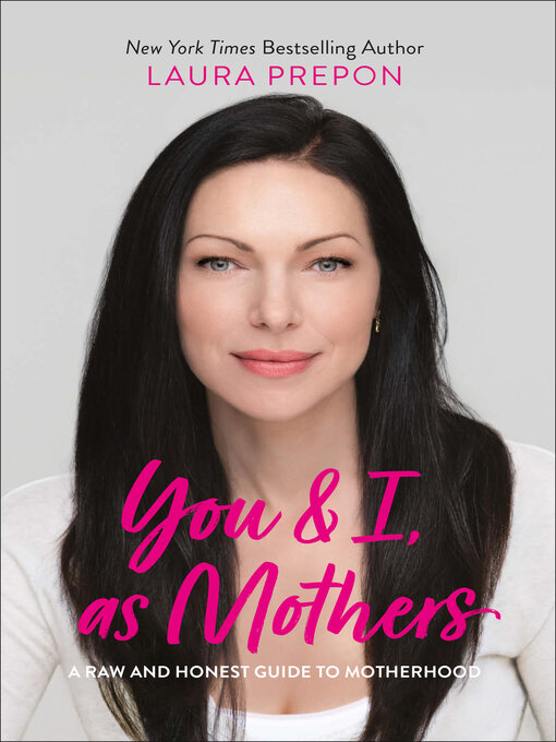 Title details for You and I, as Mothers by Laura Prepon - Available